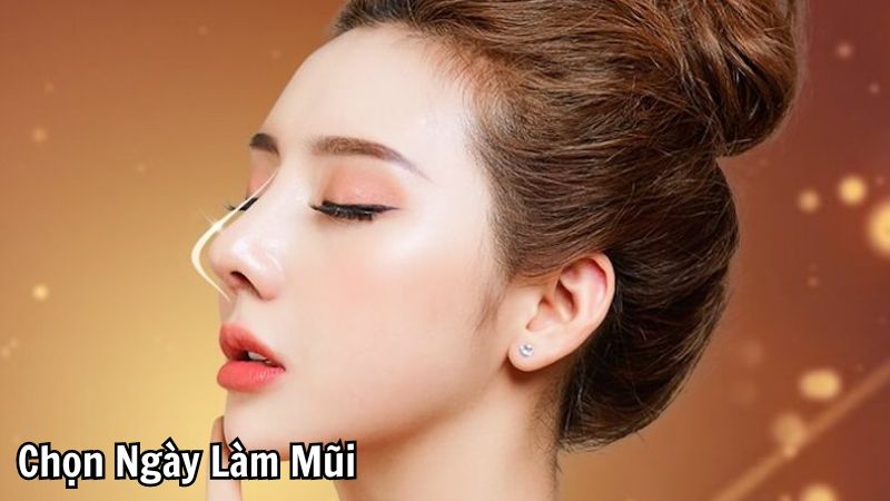 Chọn Ngày Làm Mũi