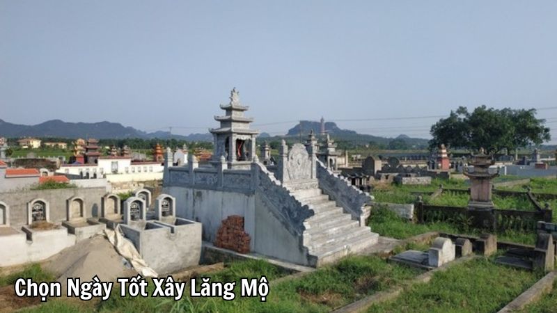 Chọn Ngày Tốt Xây Lăng Mộ